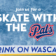 Graphic reading ‘Join us for a Skate with the Pats’ over a scratched ice background, with the Pats logo and a ‘Rink on Wascana’ rink board at the bottom.