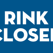 Text on a blue background that says "Rink Closed".
